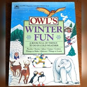Owl's Winter Fun (An Owl Magazine/Golden Press Book), 1983. Activities, stories.